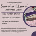 Recorded Zoom Class: Nau Rattan Shawl