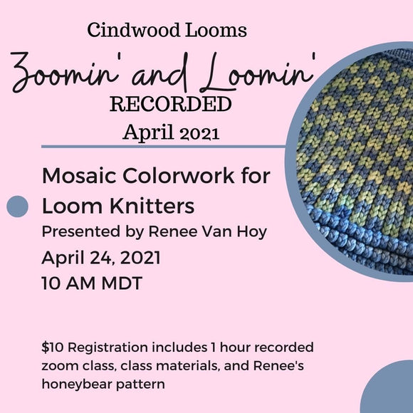 Renee Van Hoy Recorded Zoom Class: Mosaic Color Work for Loom Knitters Class
