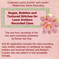 Recorded Zoom Class: Nupps, Bobbles & Textured Stitches for Loom Knitters