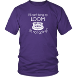 teelaunch If I can't bring my loom I'm not going!  (Big Loom) Unisex Shirt Loom Knitting Swag District Unisex Shirt / Purple / S Looming Swag