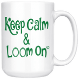 teelaunch Keep Calm & Loom On Mug CinDwood Swag Green 15oz Mug Looming Swag