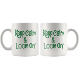 teelaunch Keep Calm & Loom On Mug CinDwood Swag Green Looming Swag