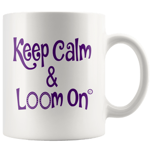 teelaunch Keep Calm & Loom On Mug CinDWood Swag Purple 11oz Mug Looming Swag