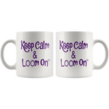 teelaunch Keep Calm & Loom On Mug CinDWood Swag Purple Looming Swag