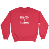 teelaunch Keep Calm & Loom On Sweatshirt Loom Knitting Swag Crewneck Sweatshirt / Red / S Looming Swag